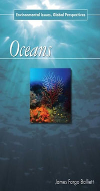 Oceans : Environmental Issues, Global Perspectives - James Fargo Balliett