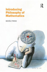 Introducing Philosophy of Mathematics - Michele Friend