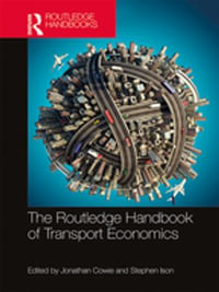 The Routledge Handbook of Transport Economics - Jonathan Cowie