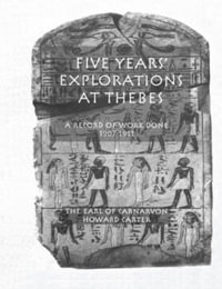 Five Years Exploration At Thebes - Howard Carter