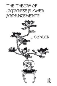 Theory Of Japan Flower Arrange - J Conder