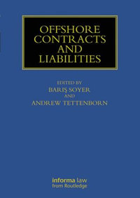 Offshore Contracts and Liabilities : Maritime and Transport Law Library - Baris Soyer