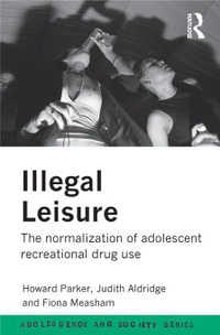 Illegal Leisure : Adolescence and Society - Judith Aldridge