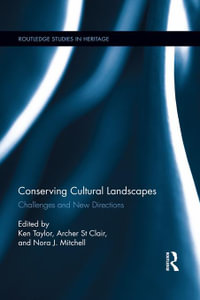 Conserving Cultural Landscapes : Challenges and New Directions - Ken Taylor