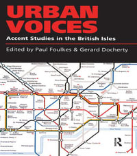 Urban Voices : Accent Studies in the British Isles - Paul Foulkes