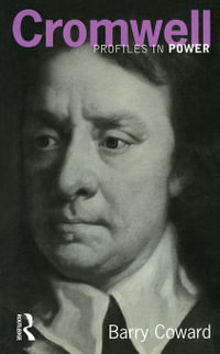 Oliver Cromwell : Profiles In Power - Barry Coward