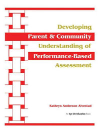 Developing Parent and Community Understanding of Performance-Based Assessment - Kathryn Alvestad