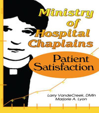Ministry of Hospital Chaplains : Patient Satisfaction - Marjorie A Lyon