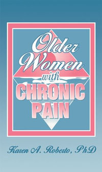 Older Women With Chronic Pain - Karen A Roberto