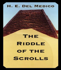 Riddle Of The Scrolls - H.E. Del Medico