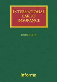 International Cargo Insurance : Lloyd's Shipping Law Library - John Dunt