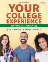 Your College Experience : Strategies for Success - John N. Gardner