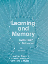 Learning and Memory : 4th Edition - Mark A. Gluck