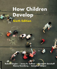 How Children Develop : 6th edition - Robert Siegler