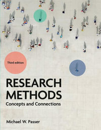 Research Methods : 3rd Edition - Concepts and Connections - Michael W. Passer