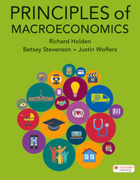 Principles of Macroeconomics : 1st Edition - Richard Holden