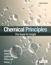 Chemical Principles : 8th Edition - The Quest for Insight - Peter Atkins