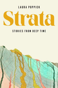 Strata : Stories from Deep Time - Laura Poppick