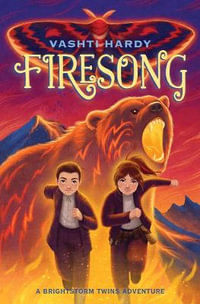 Firesong : Brightstorm Twins - Vashti Hardy