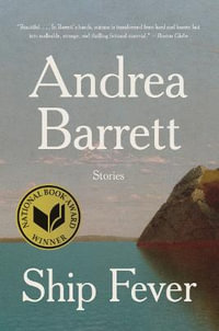 Ship Fever : Stories - Andrea Barrett