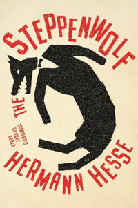 The Steppenwolf - Hermann Hesse