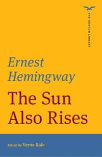 The Sun Also Rises : The Norton Library - Ernest Hemingway