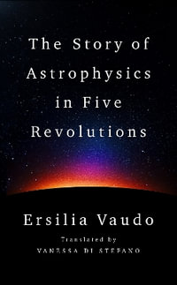 The Story of Astrophysics in Five Revolutions - Ersilia Vaudo