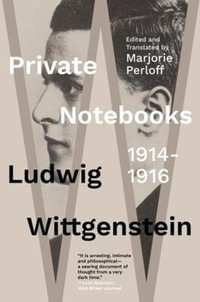 Private Notebooks : 1914-1916 - Ludwig Wittgenstein