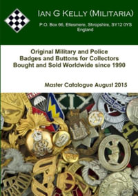 Ian Kelly Militaria Master Catalogue August 2015 - Ian Kelly