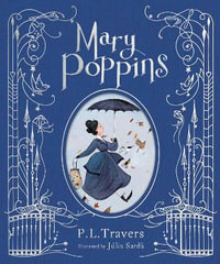 Mary Poppins : The Illustrated Gift Edition - P. L. Travers