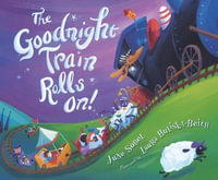 The Goodnight Train Rolls On! : The Goodnight Train - June Sobel