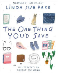 The One Thing You'd Save - Linda Sue Park