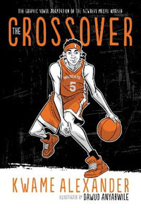 The Crossover - Graphic Novel : Crossover - Kwame Alexander