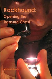 Rockhound : Opening the Treasure Chest - Michael Gordon