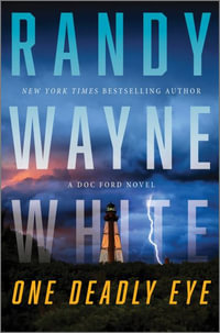 One Deadly Eye : A Doc Ford Novel - Randy Wayne White