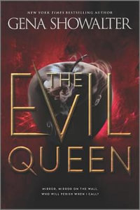 The Evil Queen : Inkyard Press / Harlequin Teen - Gena  Showalter