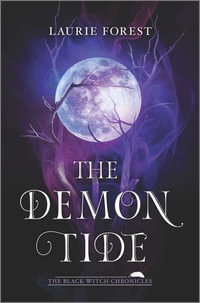 The Demon Tide : Black Witch Chronicles - Laurie Forest