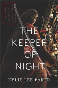 The Keeper of Night : Keeper of Night Duology - Kylie Lee Baker