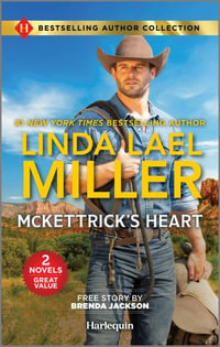 McKettrick's Heart & the Marriage He Demands : Two Western Romance Novels - Linda Lael Miller