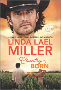 Country Born : CSP (Canary Street Press) - Linda Lael Miller