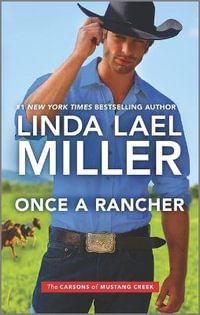 Once a Rancher : Carsons of Mustang Creek - Linda Lael Miller