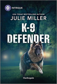 K-9 Defender : Harlequin Intrigue Series - Julie Miller