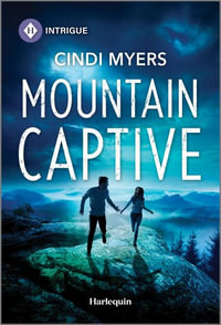 Mountain Captive : Eagle Mountain: Criminal History - Cindi Myers