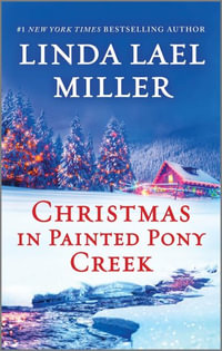 Christmas in Painted Pony Creek : Painted Pony Creek - Linda Lael Miller