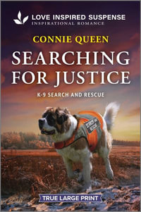 Searching for Justice : K-9 Search and Rescue - Connie Queen