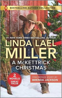 A McKettrick Christmas & a Steele for Christmas : A Holiday Romance Novel - Linda Lael Miller