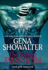 The Darkest Passion : Lords of the Underworld - Gena Showalter