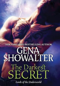 The Darkest Secret : Lords of the Underworld - Gena Showalter