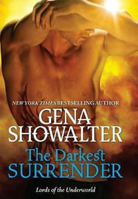 The Darkest Surrender : Lords of the Underworld - Gena Showalter