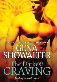 The Darkest Craving : Lords of the Underworld - Gena Showalter